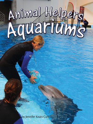 cover image of Animal Helpers: Aquariums